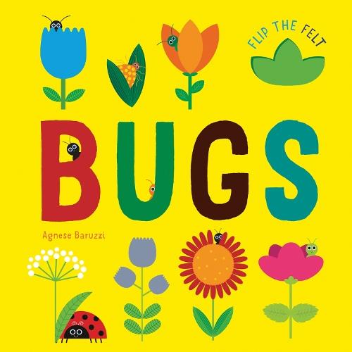 Bugs: Flip the Felt  by Agnese Baruzzi at Abbey's Bookshop, 