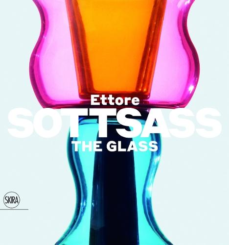 Ettore Sottsass: The Glass  by Luca Massimo Barbero at Abbey's Bookshop, 