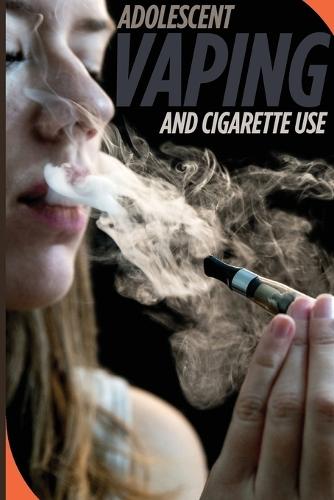 Adolescent Vaping and Cigarette Use  by Michael F Perry at Abbey's Bookshop, 