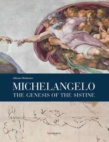 Michelangelo: The Genesis of the Sistine  by Adriano Marinazzo at Abbey's Bookshop, 