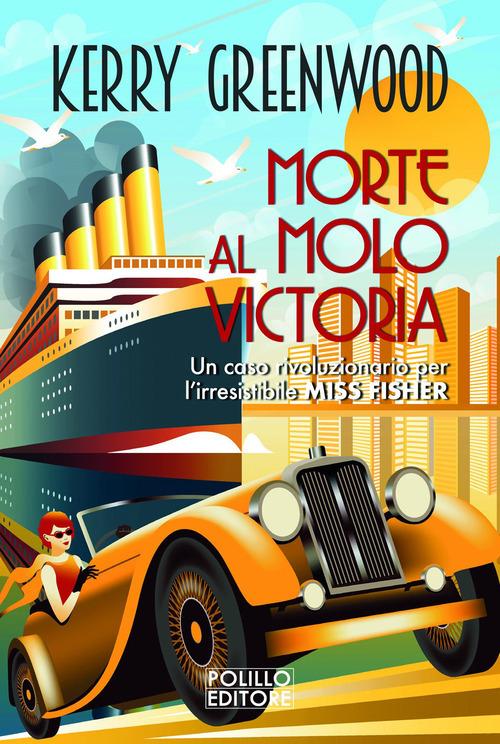 Morte al Molo Victoria (#4 Phryne Fisher)