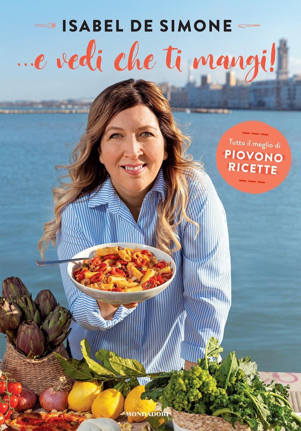 Vedi che ti mangi! Tutto il meglio di Piovono ricette