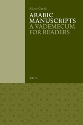 Arabic Manuscripts: A Vademecum for Readers  by Adam Gacek at Abbey's Bookshop, 