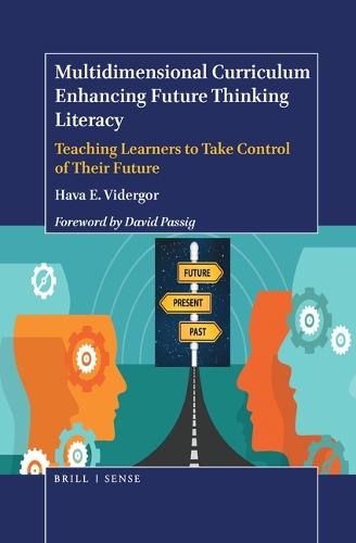 Multidimensional Curriculum Enhancing Future Thinking Literacy: Teaching Learners to Take Control of Their Future  by Hava E. Vidergor at Abbey's Bookshop, 