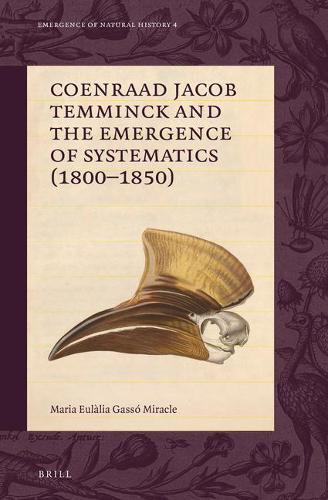 Coenraad Jacob Temminck and the Emergence of Systematics (1800–1850)  by Eulàlia Gassó Miracle at Abbey's Bookshop, 