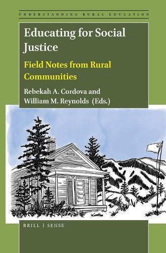 Educating for Social Justice: Field Notes from Rural Communities  by Rebekah Cordova at Abbey's Bookshop, 
