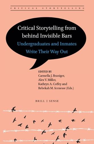 Critical Storytelling from behind Invisible Bars: Undergraduates and Inmates Write Their Way Out  by Carmella J. Braniger at Abbey's Bookshop, 