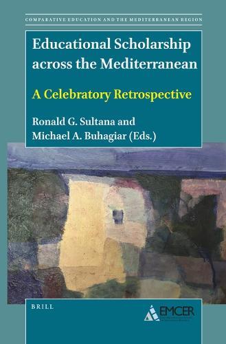 Educational Scholarship across the Mediterranean: A Celebratory Retrospective  by Ronald G. Sultana at Abbey's Bookshop, 