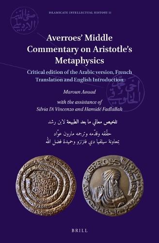 Averroes’ Middle Commentary on Aristotle’s Metaphysics: Critical edition of the Arabic version, French Translation and English Introduction  by Silvia Di Vincenzo at Abbey's Bookshop, 
