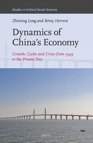 Dynamics of China's Economy:: Growth, Cycles and Crises from 1949 to the Present Day  by Zhiming Long at Abbey's Bookshop, 