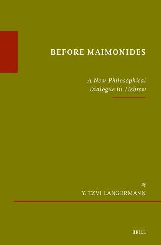 Before Maimonides: A New Philosophical Dialogue in Hebrew  by Y. Tzvi Langermann at Abbey's Bookshop, 