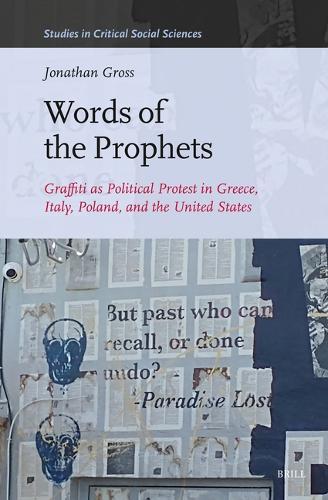 Words of the Prophets: Graffiti as Political Protest in Greece, Italy, Poland, and the United States  by Jonathan Gross at Abbey's Bookshop, 