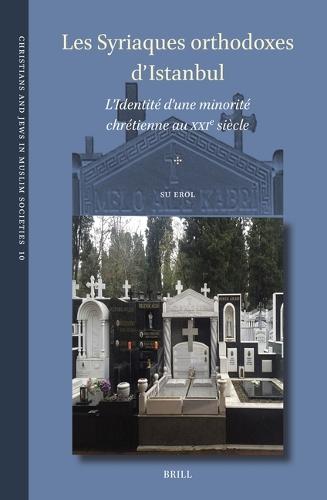 Les Syriaques orthodoxes d'Istanbul: L’Identité d'une minorité chrétienne au XXIe siècle  by Su Erol at Abbey's Bookshop, 