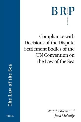 Compliance with Decisions of the Dispute Settlement Bodies of the UN Convention on the Law of the Sea  by Natalie Klein at Abbey's Bookshop, 