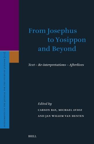 From Josephus to Yosippon and Beyond: Text – Re-interpretations – Afterlives  by Carson Bay at Abbey's Bookshop, 