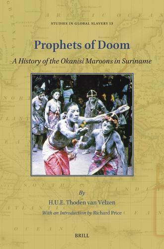 Prophets of Doom: A History of the Okanisi Maroons in Suriname  by Richard Price at Abbey's Bookshop, 