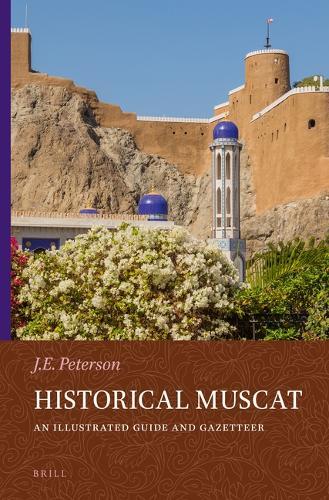 Historical Muscat: An Illustrated Guide and Gazetteer