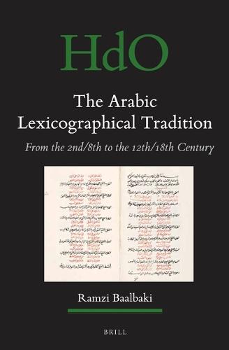 The Arabic Lexicographical Tradition: From the 2nd/8th to the 12th/18th Century  by Ramzi Baalbaki at Abbey's Bookshop, 