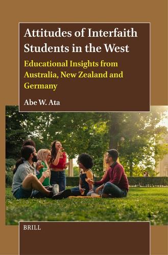 Attitudes of Interfaith Students in the West: Educational Insights from Australia, New Zealand and Germany  by Abe W. Ata at Abbey's Bookshop, 