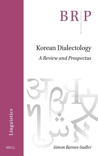 Korean Dialectology: A Review and Prospectus  by Simon Barnes-Sadler at Abbey's Bookshop, 