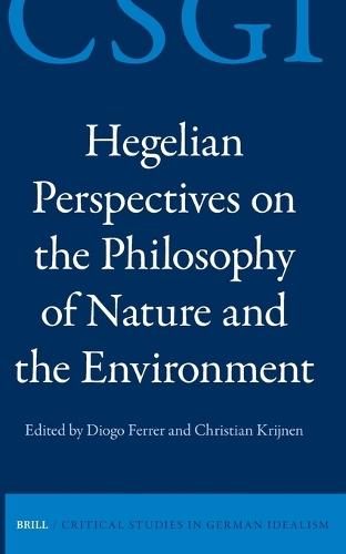 Hegelian Perspectives on the Philosophy of Nature and the Environment