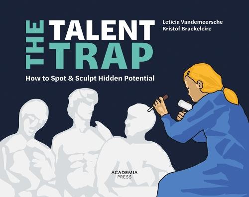 The Talent Trap: How to Spot and Sculpt Hidden Potential  by Leticia Vandemeersche at Abbey's Bookshop, 