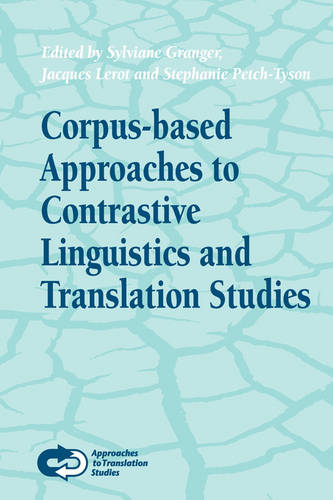 Corpus-based Approaches to Contrastive Linguistics and Translation Studies  by Sylviane Granger at Abbey's Bookshop, 