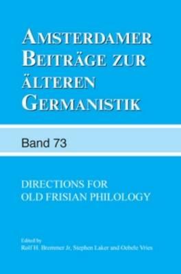 Directions for Old Frisian Philology  by Rolf H. Bremmer, Jr. at Abbey's Bookshop, 