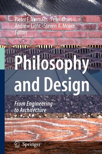 Philosophy and Design: From Engineering to Architecture  by Pieter E. Vermaas at Abbey's Bookshop, 