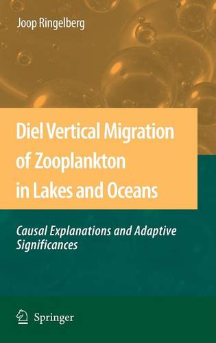 Diel Vertical Migration of Zooplankton in Lakes and Oceans: causal explanations and adaptive significances  by Joop Ringelberg at Abbey's Bookshop, 