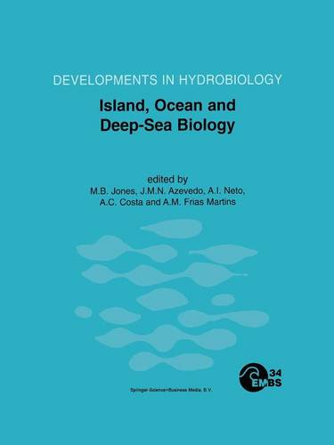 Island, Ocean and Deep-Sea Biology: Proceedings of the 34th European Marine Biology Symposium, held in Ponta Delgada (Azores), Portugal, 13–17 September 1999  by M.B. Jones at Abbey's Bookshop, 