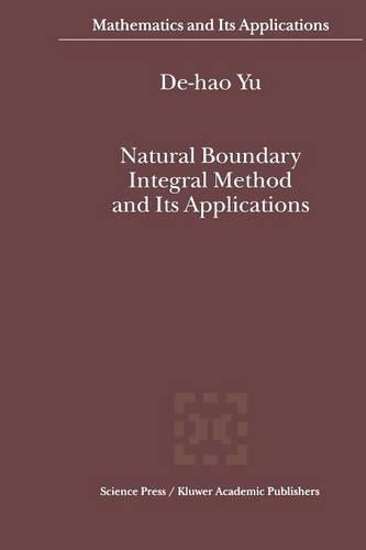 Natural Boundary Integral Method and Its Applications  by De-hao Yu at Abbey's Bookshop, 
