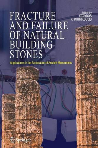Fracture and Failure of Natural Building Stones: Applications in the Restoration of Ancient Monuments
