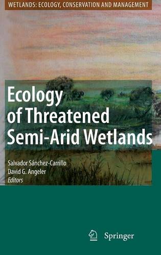 Ecology of Threatened Semi-Arid Wetlands: Long-Term Research in Las Tablas de Daimiel  by Salvador Sánchez-Carrillo at Abbey's Bookshop, 