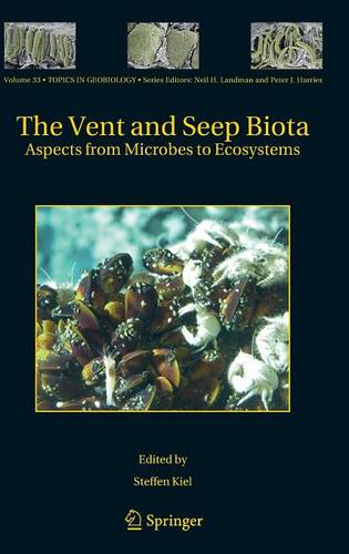 The Vent and Seep Biota: Aspects from Microbes to Ecosystems  by Steffen Kiel at Abbey's Bookshop, 