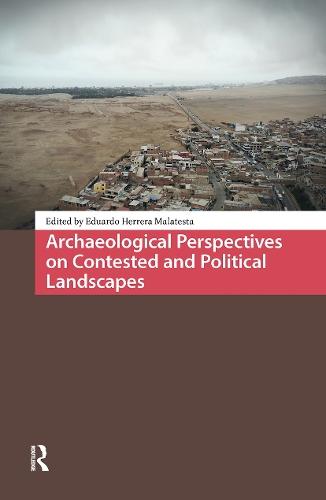 Archaeological Perspectives on Contested and Political Landscapes  by Eduardo Herrera Malatesta at Abbey's Bookshop, 