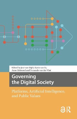 Governing the Digital Society: Platforms, Artificial Intelligence, and Public Values  by José Dijck at Abbey's Bookshop, 