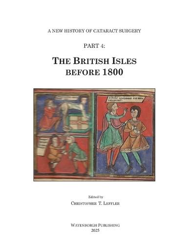The History of Cataract Surgery: The British Isles before 1800  by Christopher T Leffler at Abbey's Bookshop, 