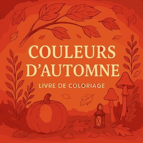 Couleurs d'Automne - Livre de coloriage