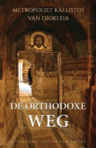 De Orthodoxe Weg  by Metropoliet Kallistos Van Diokleia at Abbey's Bookshop, 