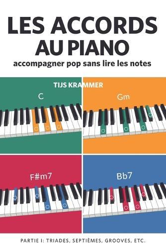Les accords au piano, partie I  by Tijs Krammer at Abbey's Bookshop, 