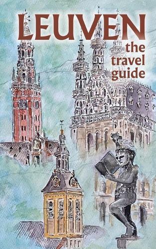 Leuven The Travel Guide  by Blake Milton at Abbey's Bookshop, 