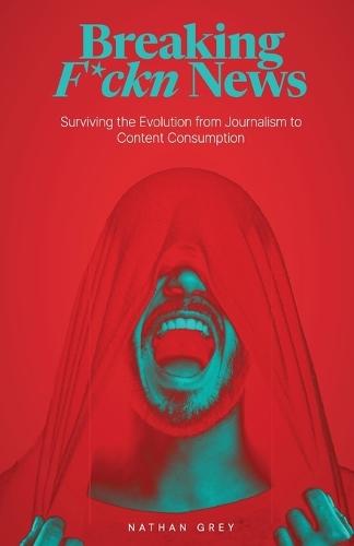 Breaking F*ckn News  by Nathan Grey at Abbey's Bookshop, 