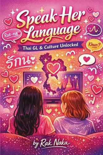Speak Her Language: Learn Thai GL & Culture Unlocked