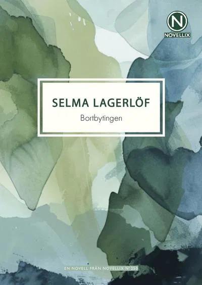 Bortbytingen  by Selma Lagerlöf at Abbey's Bookshop, 