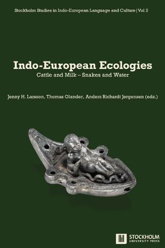 Indo-European Ecologies: Cattle and Milk - Snakes and Water  by Jenny H Larsson at Abbey's Bookshop, 