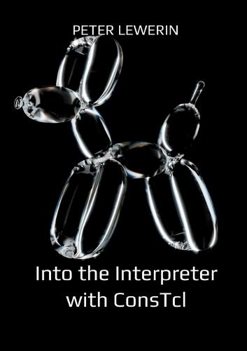 Into the Interpreter with ConsTcl