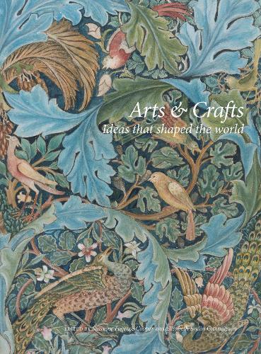 Arts & Crafts: Ideas That Shaped the World  by Suzanne Fagence Cooper at Abbey's Bookshop, 