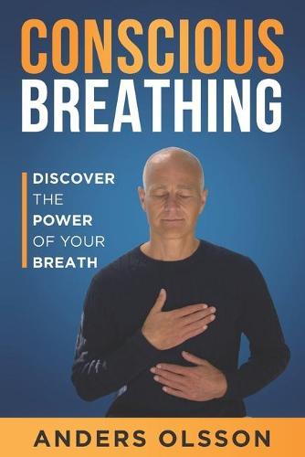 Conscious Breathing: Discover The Power of Your Breath  by Anders Olsson at Abbey's Bookshop, 