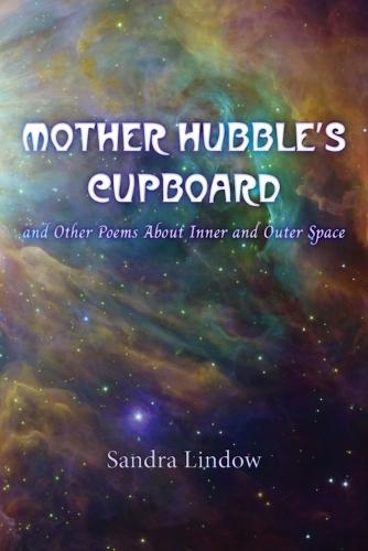Mother Hubble's Cupboard and Other Poems About Inner and Outer Space  by Sandra Lindow at Abbey's Bookshop, 